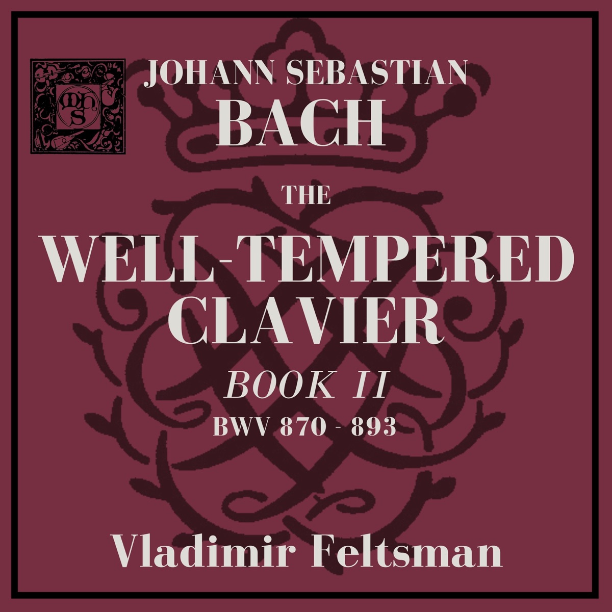 J.S. Bach: The Well-Tempered Clavier BWV 870-893 (Book II) by Vladimir Feltsman album cover