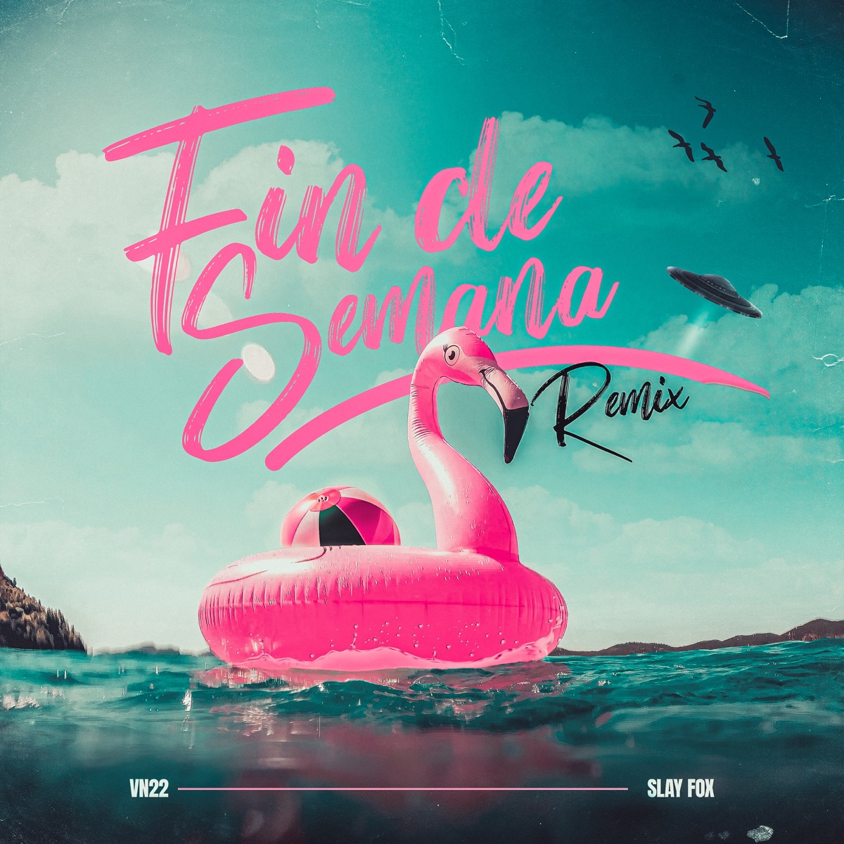 Fin De Semana (Remix) - Single by VN22 & Slay Fox album cover