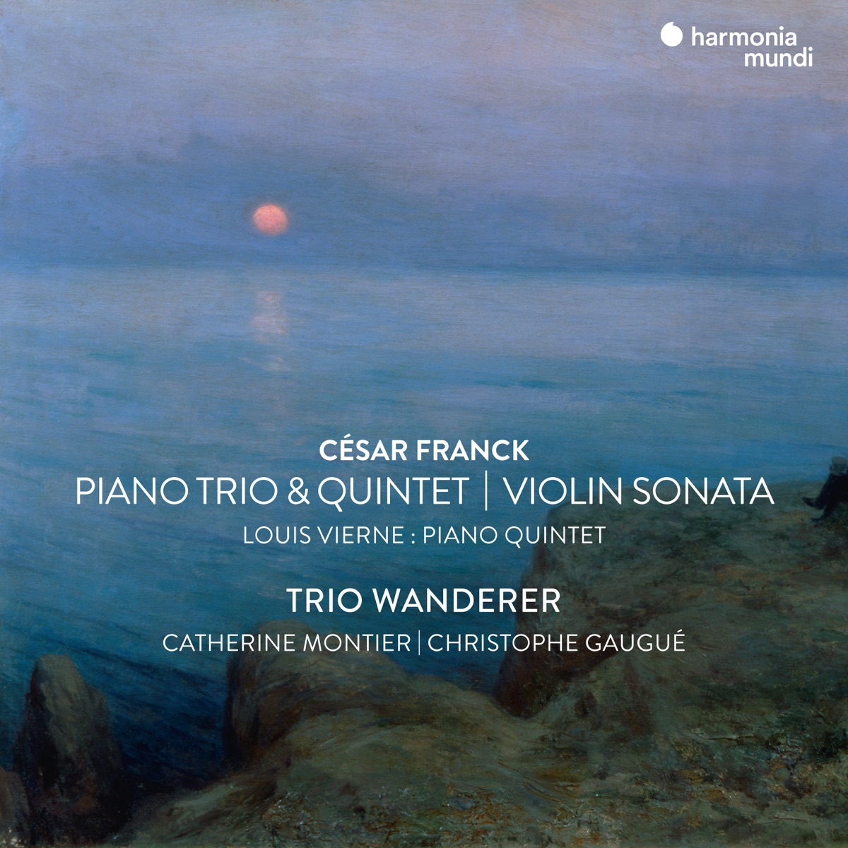 César Franck: Violin Sonata, Piano Trio No. 1 & Piano Quintet - Vierne: Piano Quintet by Trio Wanderer, Catherine Montier & Christophe Gaugué album cover
