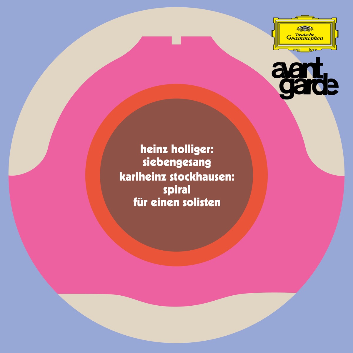 Holliger: Siebengesang / Stockhausen: Spiral (Avantgarde series) by Heinz Holliger, Basler Sinfonie Orchester, Schola Cantorum Stuttgart & Francis Travis album cover