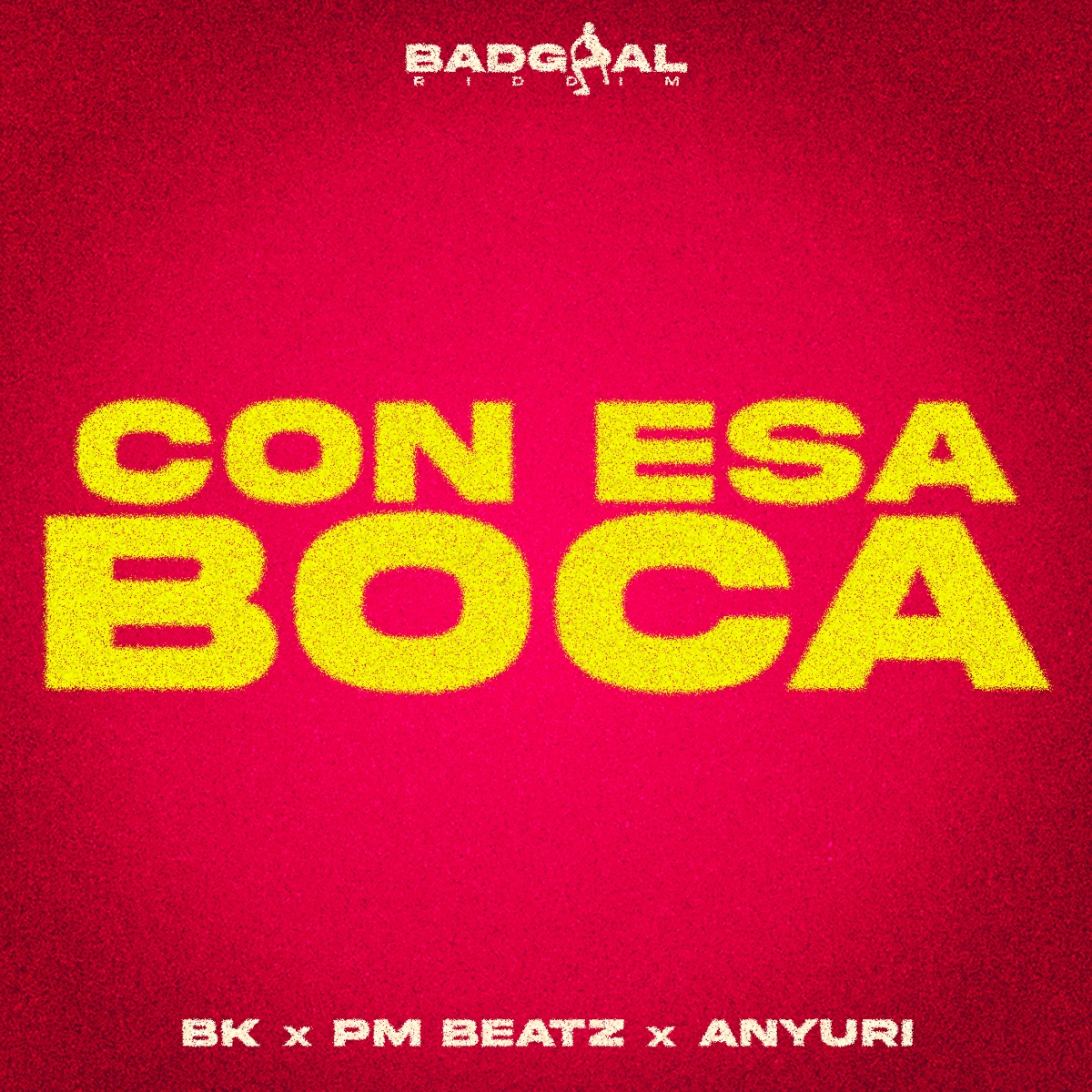 CON ESA BOCA - Single by B.K, PM Beatz & Anyuri album cover