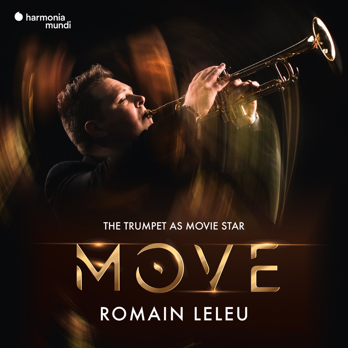 Move - The Trumpet as Movie Star by Romain Leleu, Stuttgarter Philharmoniker, Marcus Bosch, Romain Leleu Sextet, Anne Paceo Trio, Ibrahim Maalouf & Raphaël Imbert album cover