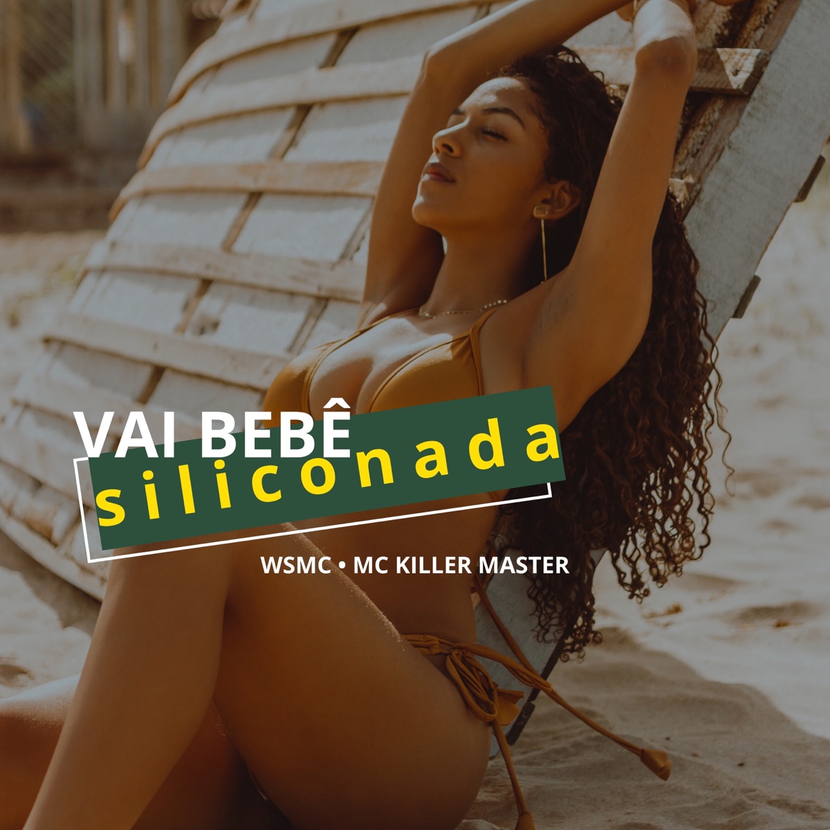Vai Bebê Siliconada - Single by WSMC & MC Killer Master album cover