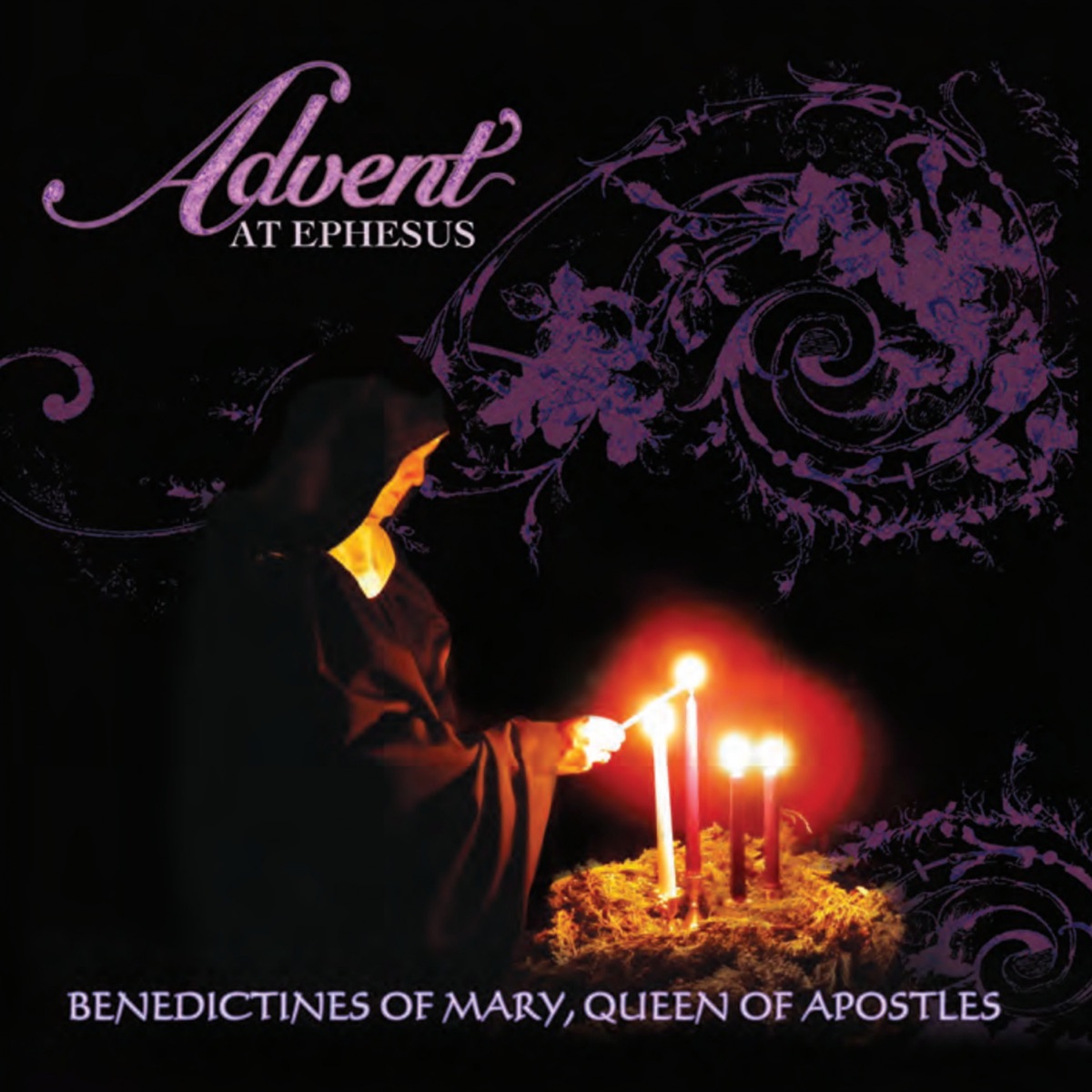 Advent at Ephesus (Rereleased) by Benedictines of Mary, Queen of Apostles album cover
