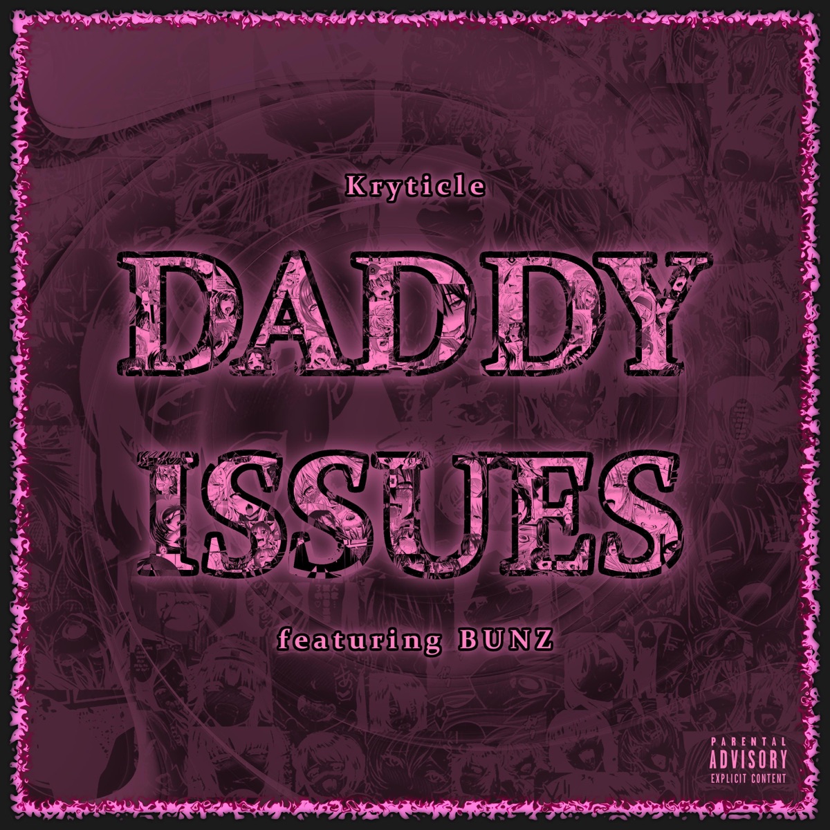 Daddy Issues (feat. BUNZ & E-Mu) - Single by Kryticle album cover