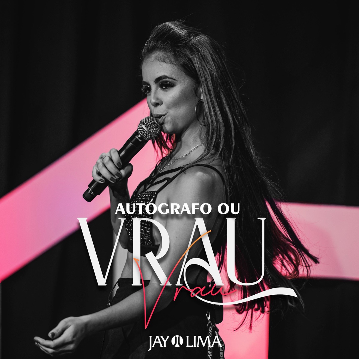 Autógrafo ou Vrau (Ao Vivo) - Single by Jay Lima album cover