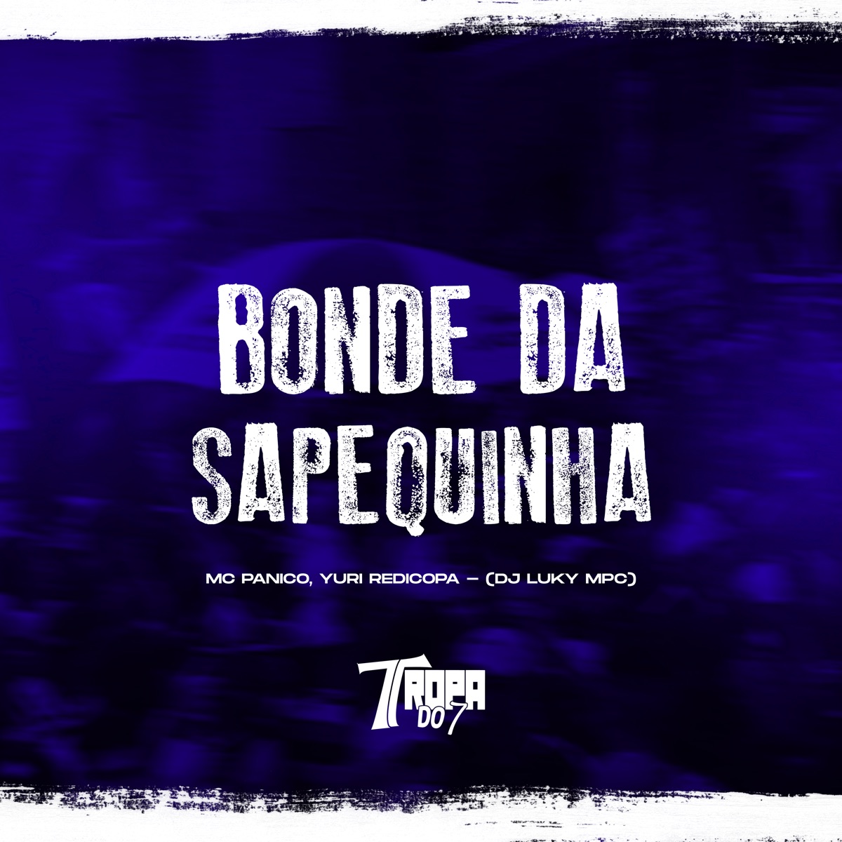 Bonde da Sapequinha - Single by DJ Luky MPC, MC Pânico & Yuri Redicopa album cover