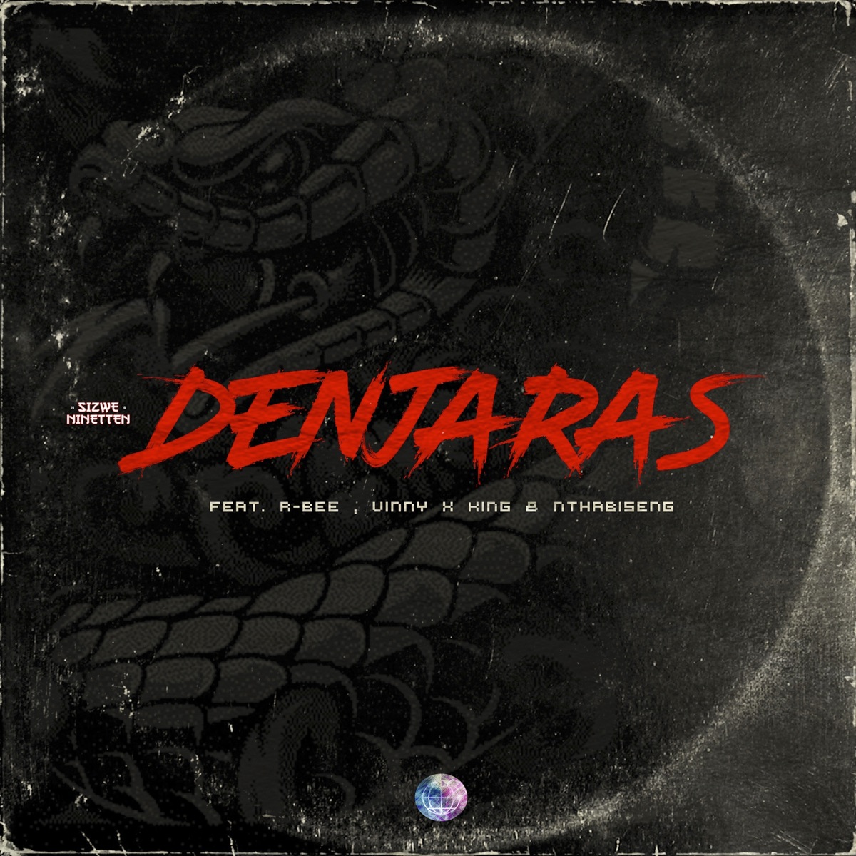 Denjaras (feat. Rbee, Vinny X KinG & Nthabiseng) - Single by Sizwe Nineteen album cover