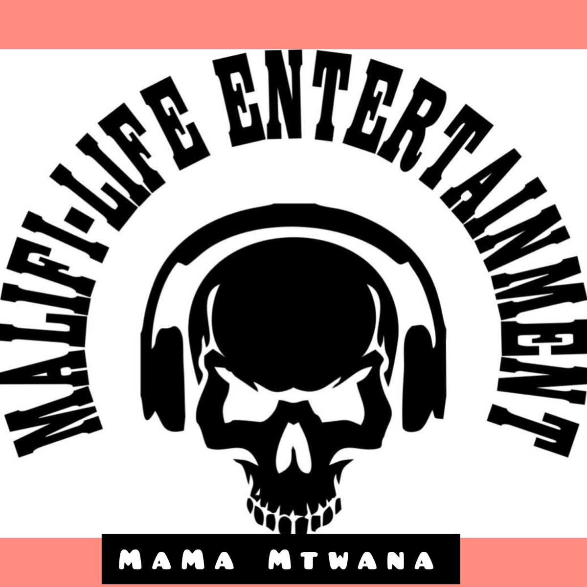 MaMa Mtwana (feat. DaLinzo & Loon-G S4K) - Single by MaLifi-Lifi album cover