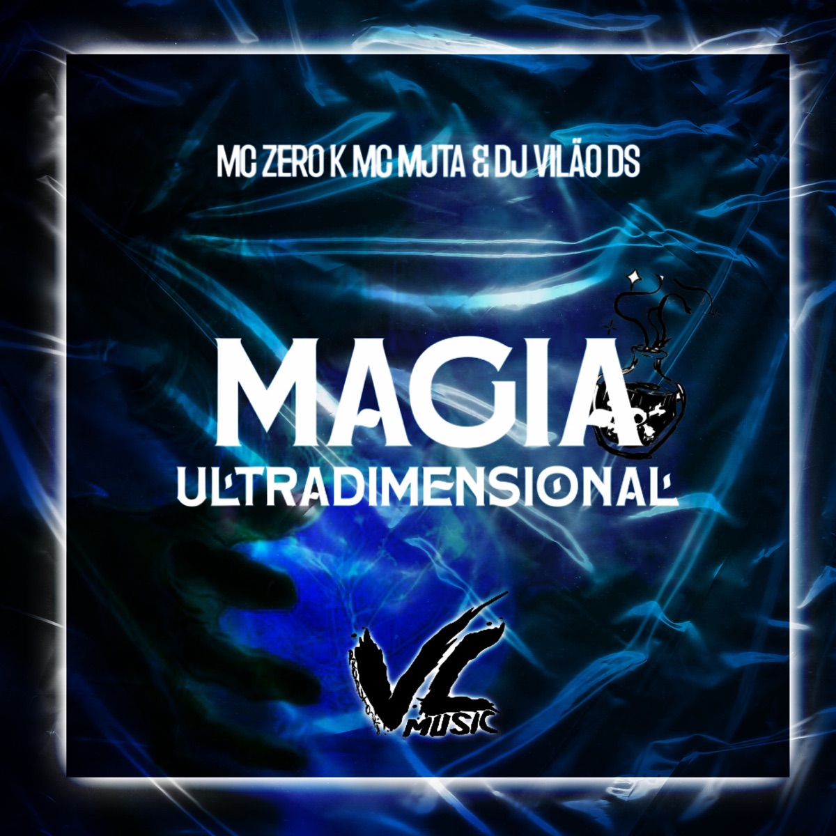 Magia Ultradimensional - Single by DJ Vilão DS, Mc Mj Ta & MC ZERO K album cover