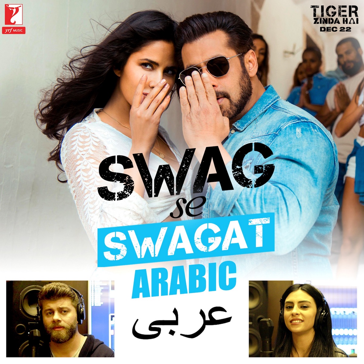 Swag Se Swagat (From "Tiger Zinda Hai") [Arabic Version] - Single by Vishal & Shekhar, Vishal Dadlani, Julius Packiam, Neha Bhasin, Rabih Baroud & Brigitte Yaghi album cover