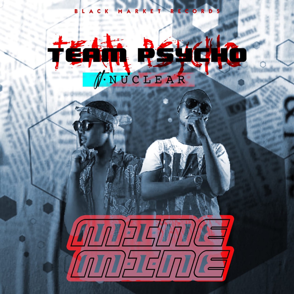 Mine Mine (feat. Nuclear) - Single by Team Psycho album cover