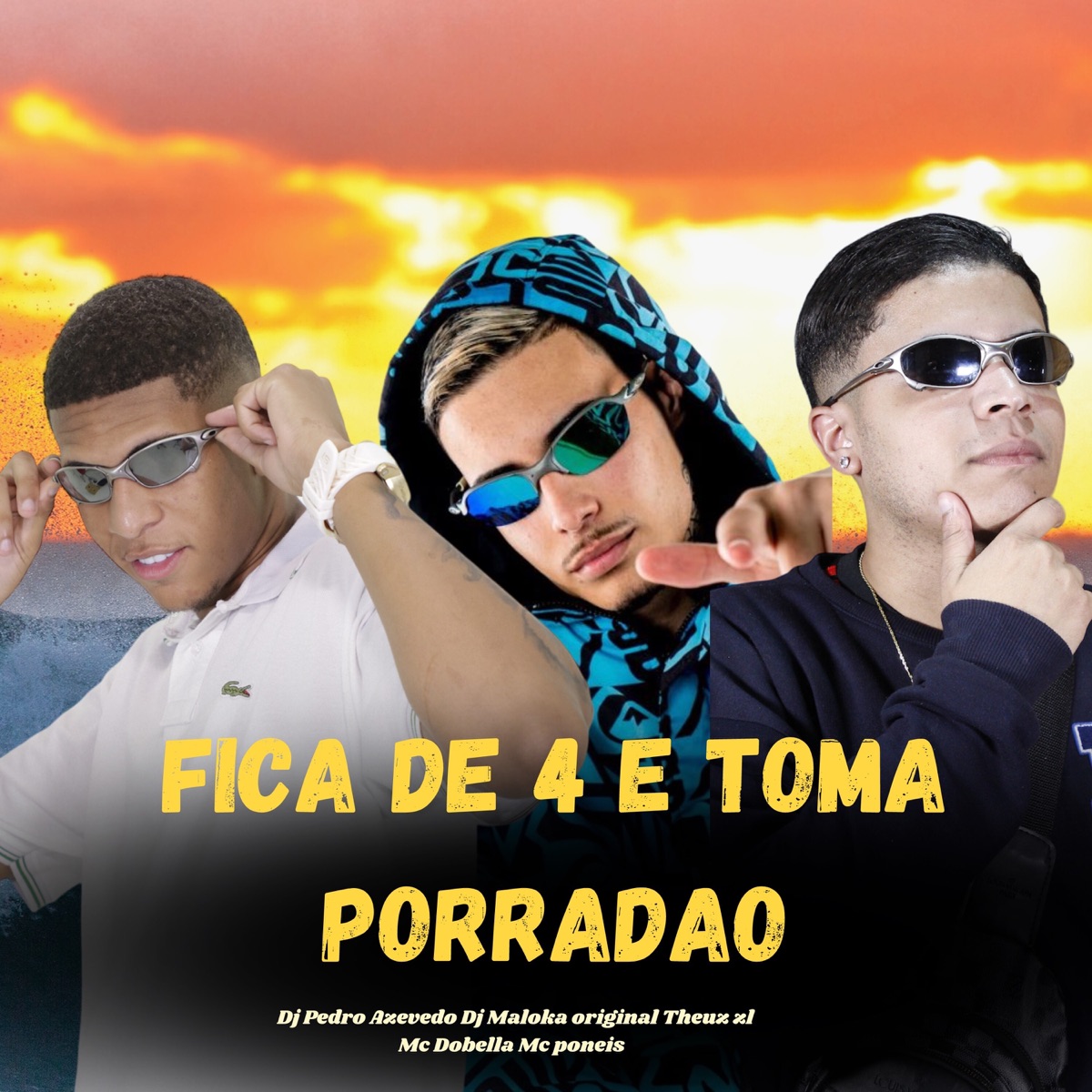Fica de 4 Toma Porradao - Single by Dj Pedro Azevedo, THEUZ ZL, MC Poneis & Mc Dobella album cover