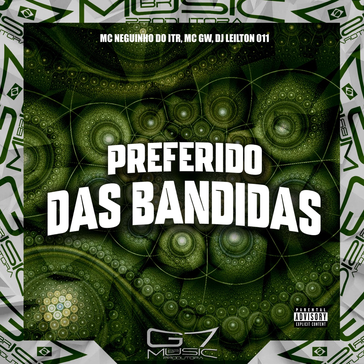Preferido das Bandidas - Single by Mc Neguinho do ITR, MC GW & DJ LEILTON 011 album cover