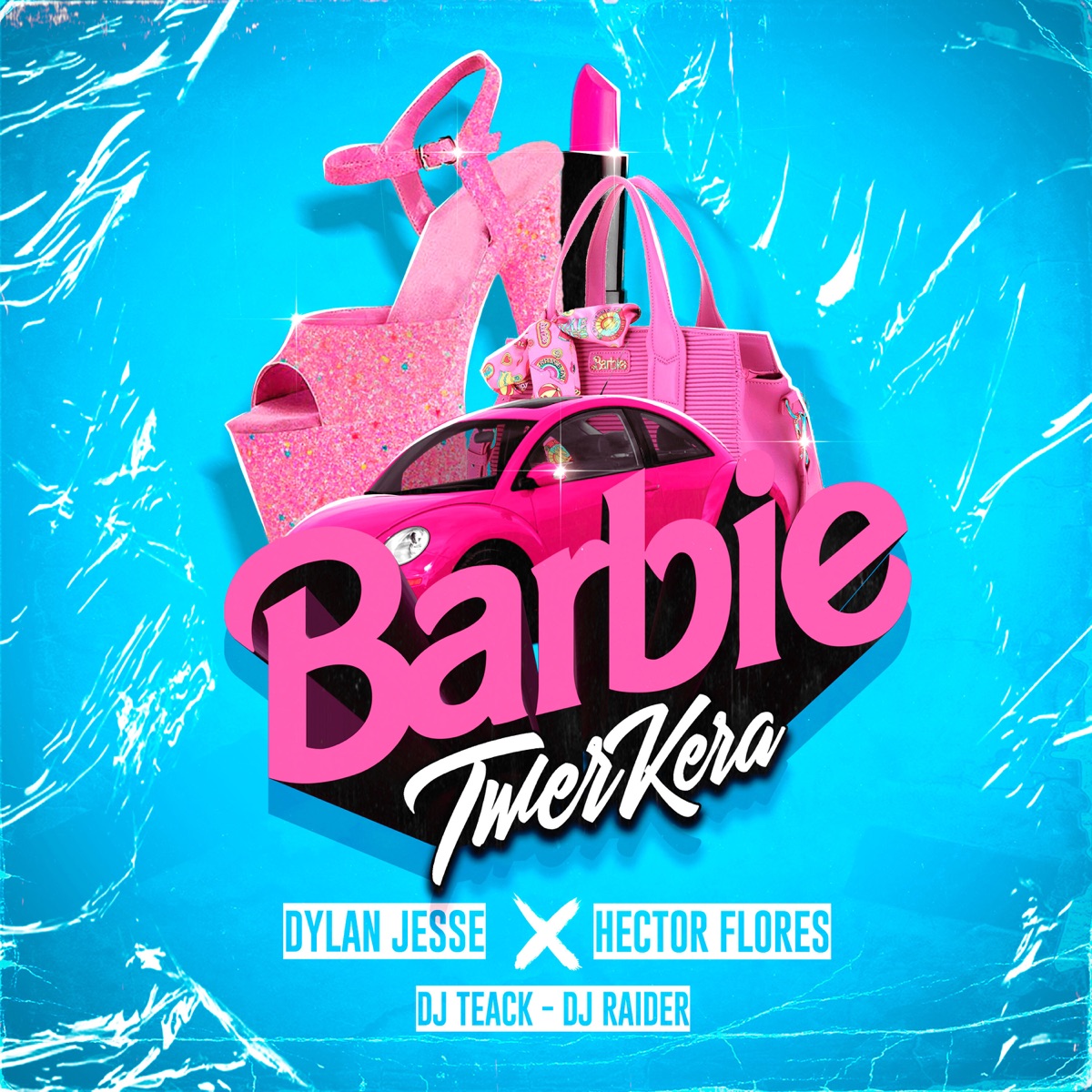 Barbie Twerkera - Single by Dylan Jesse, Hector Flores & Dj Teack album cover