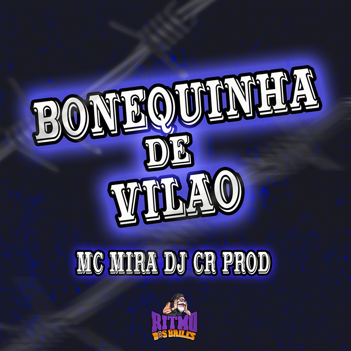 Bonequinha de Vilão - Single by Mc Mira & DJ CR Prod album cover