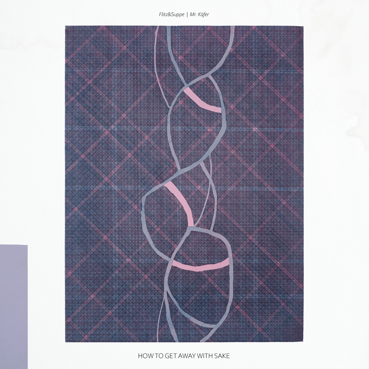 How To Get Away With Sake by Flitz&Suppe & Mr. Käfer album cover