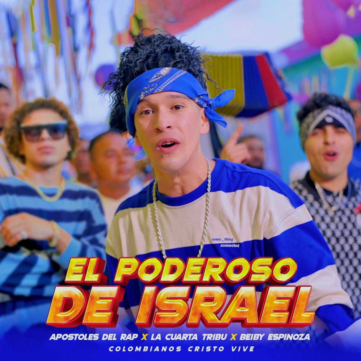 El Poderoso de Israel (feat. Colombianos Cristo Vive) - Single by Apostoles del Rap, La Cuarta Tribu & Beiby Espinosa album cover