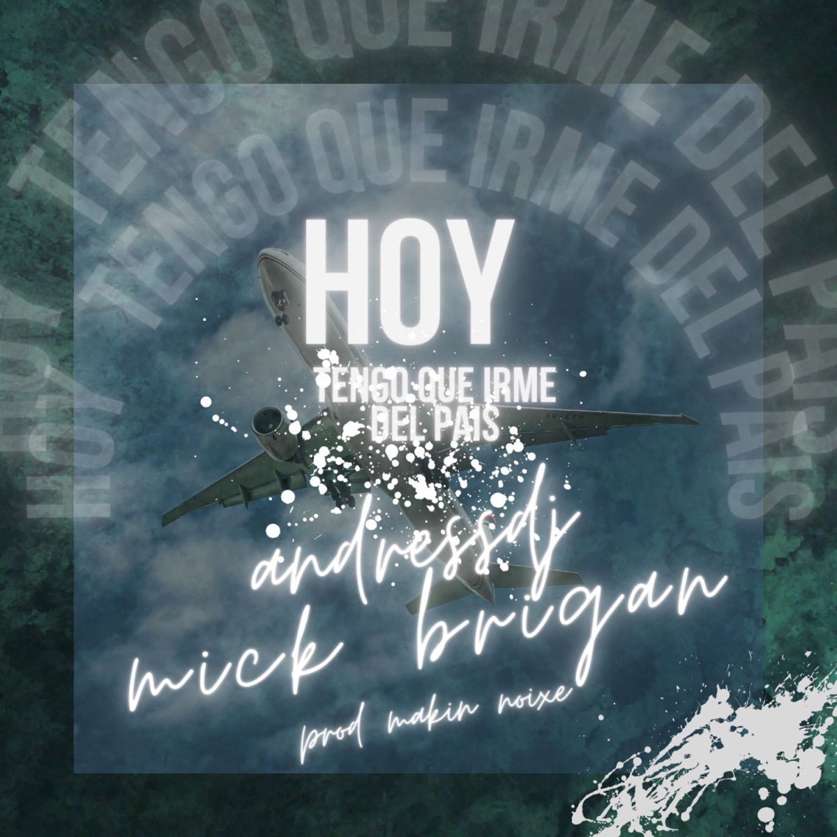 Hoy tengo que irme del país (feat. Mick Brigan) - Single by AndressDj album cover