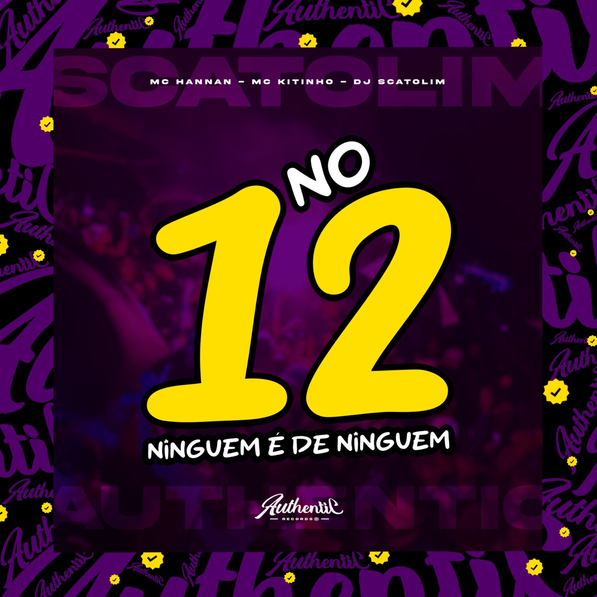 No 12 Ninguém É de Ninguém (feat. MC Hanan & Mc Kitinho) - Single by dj Scatolim album cover