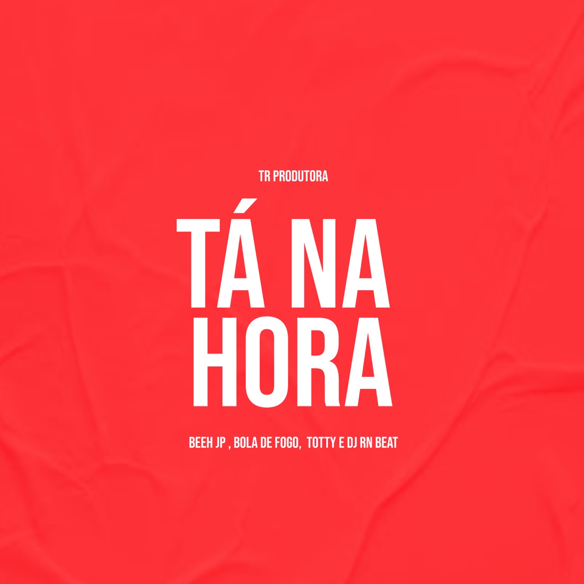 Ta na Hora (feat. MC Totty) - Single by Dj RN Beat, Mc Beeh JP & MC bola de fogo album cover