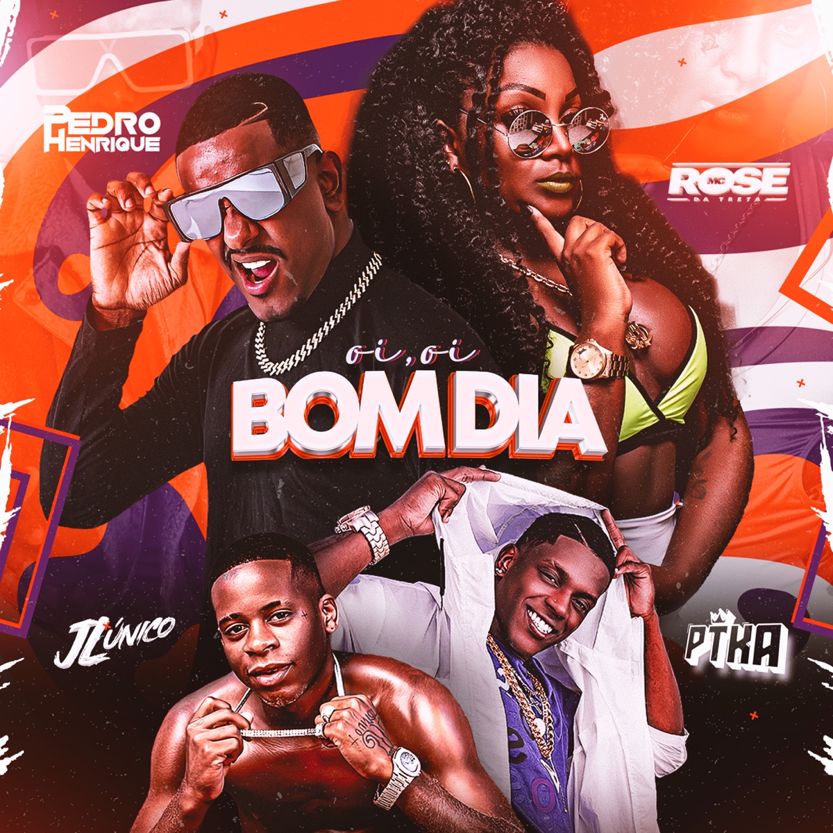 Oi, Oi, Bom Dia (feat. Ptka Mc) - Single by DJ PEDRO HENRIQUE, DJ JL o único & Mc Rose da Treta album cover
