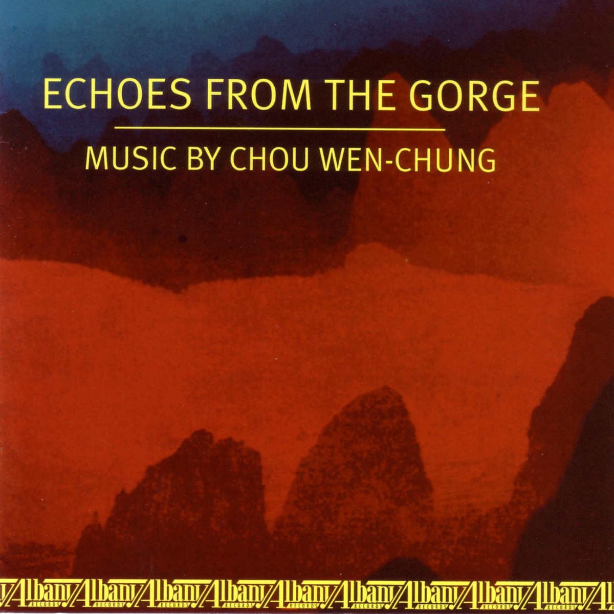 Wen-Chung: Echoes from the Gorge by Boston Musica Viva, Claire Heldrich, Donald Palma, New Music Consort, Richard Pittman & Speculum Musicae album cover