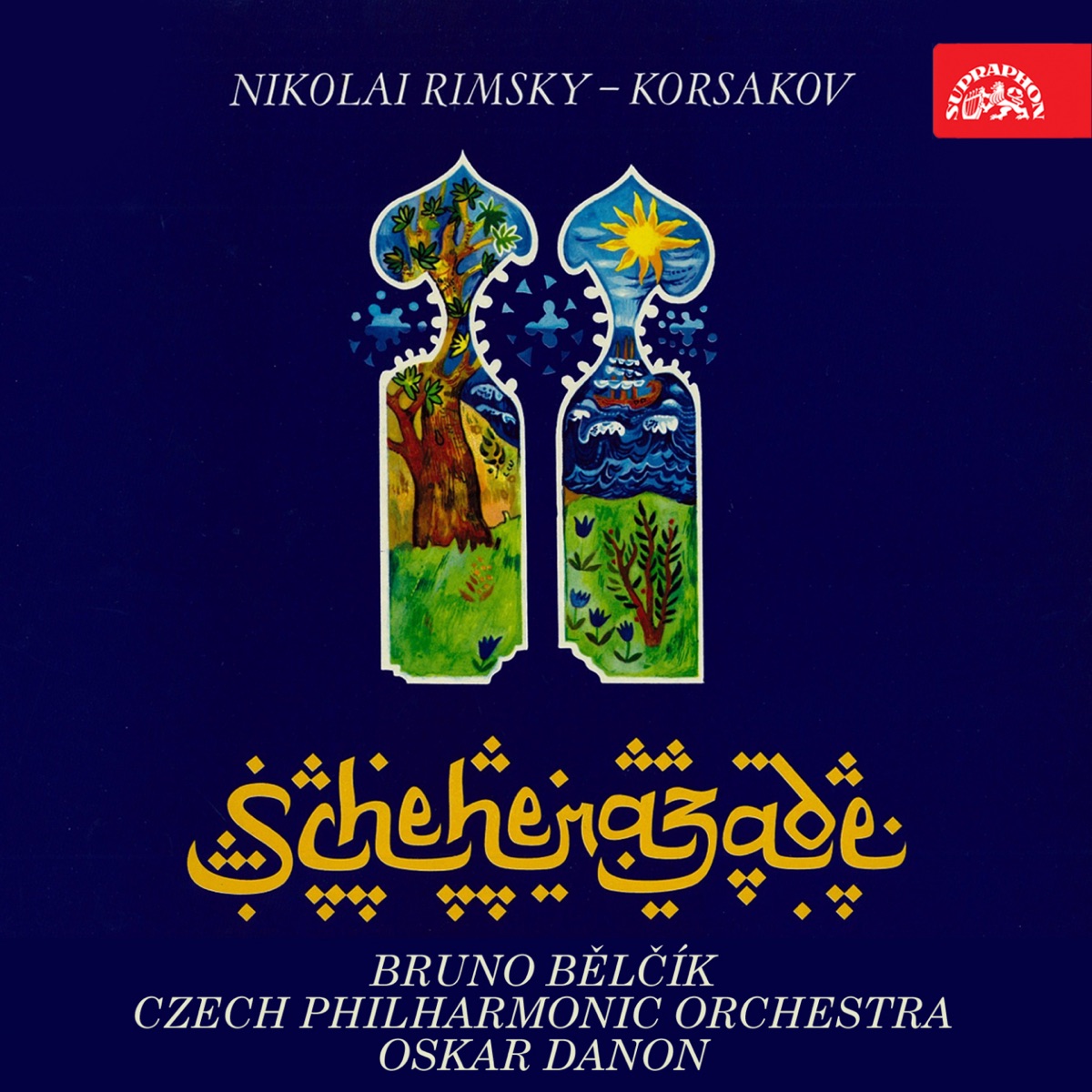Rimsky-Korsakov: Scheherazade by Bruno Bělčík, Oskar Danon & Czech Philharmonic album cover