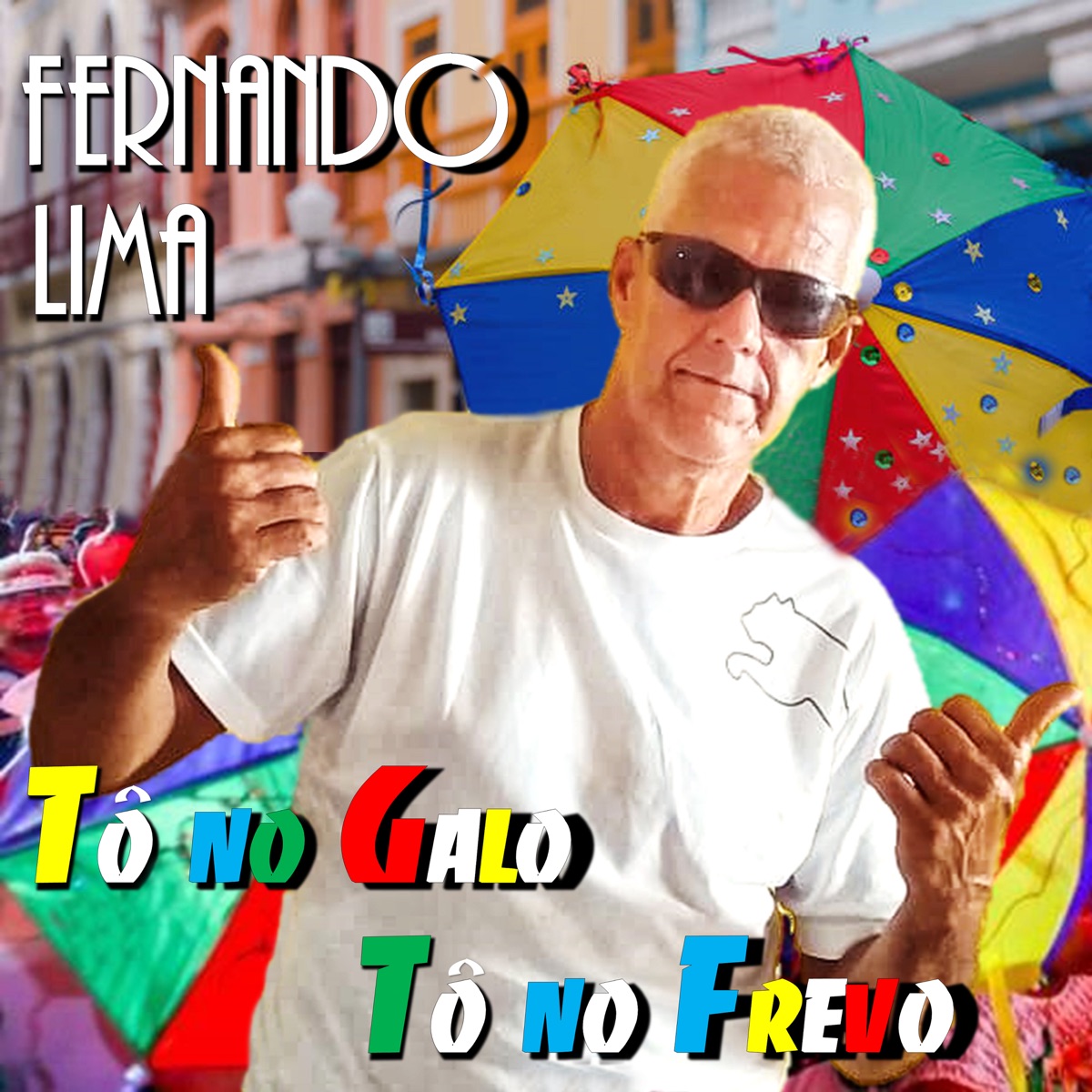 Tô no Galo, Tô no Frevo - Single by Fernando Lima album cover