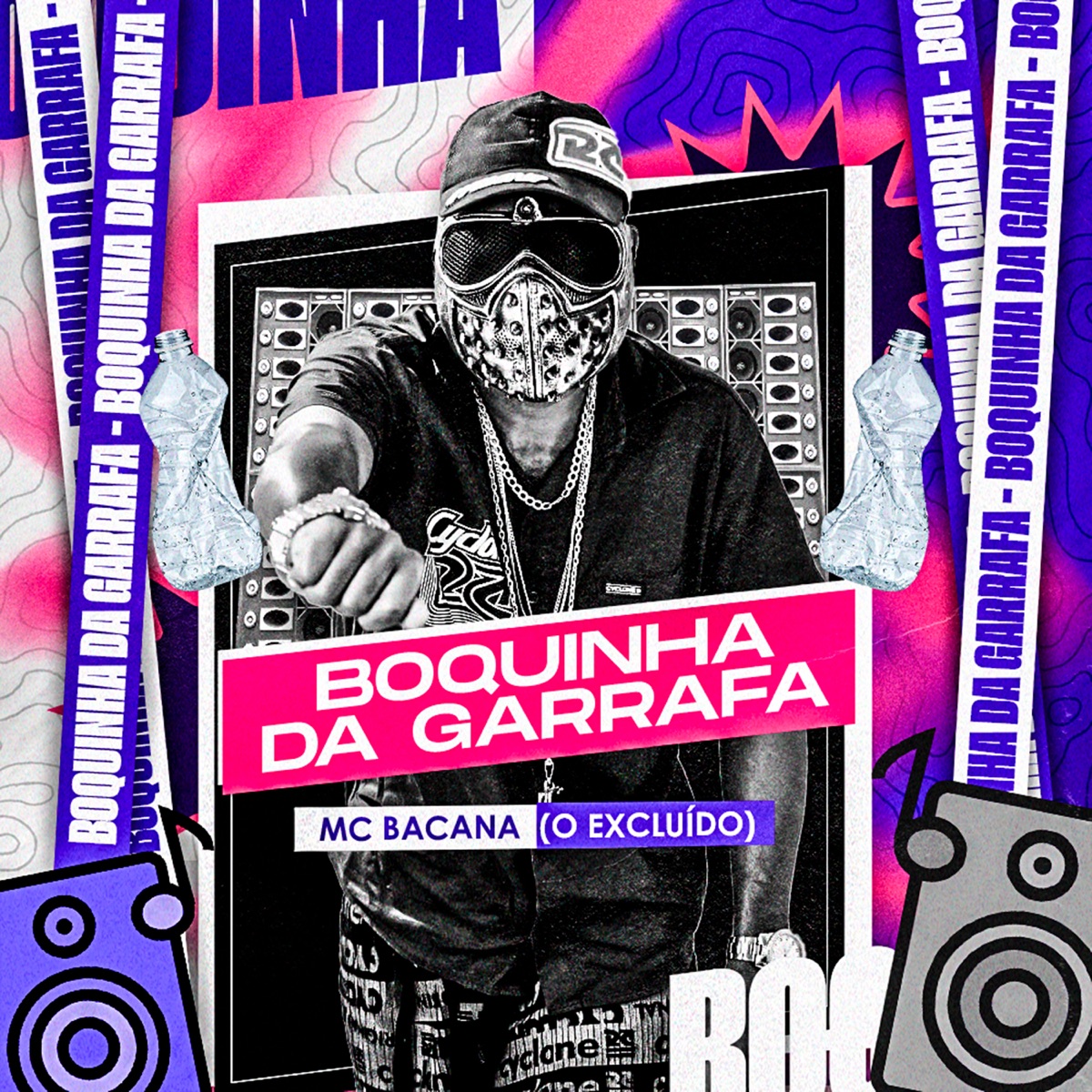 Boquinha da Garrafa - Single by MC Bacana (O Excluído) & Zoinho no Beat album cover