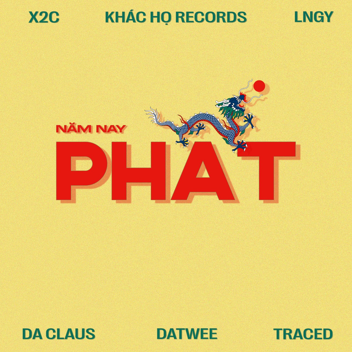 Năm Nay Phất - Single by X2C, Da Claus, LNGY, TraceD, DATWEE & Khác Họ Records album cover