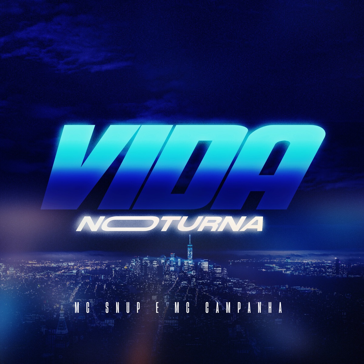Vida Noturna - Single by MC Snup, MC Campanha & Dj Jb Mix album cover