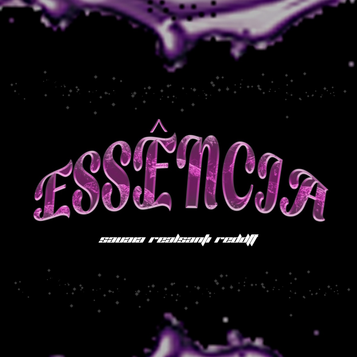 Essência (feat. Real Santi & reddft) - Single by Sauaia album cover