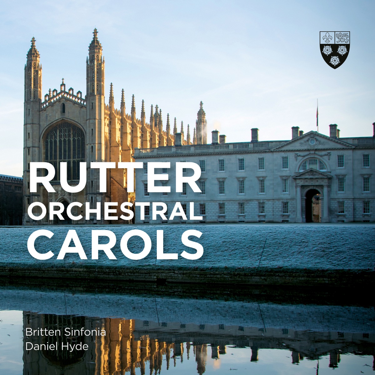 Rutter: Orchestral Carols (Bonus Track Edition) by Daniel Hyde, The Choir of King's College, Cambridge & Britten Sinfonia album cover
