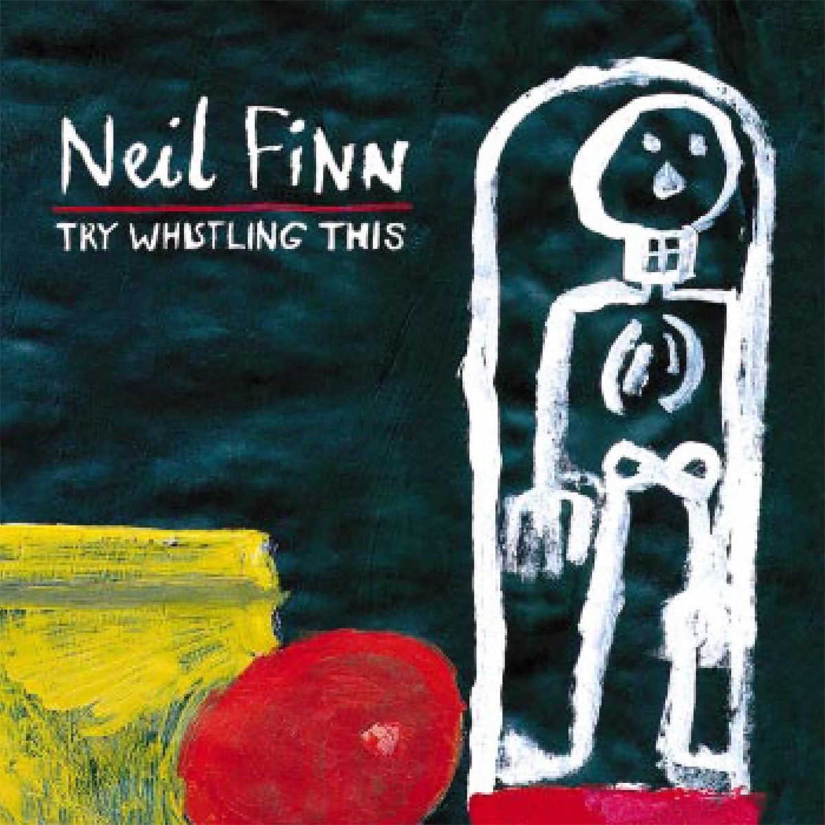 Try Whistling This by Neil Finn album cover