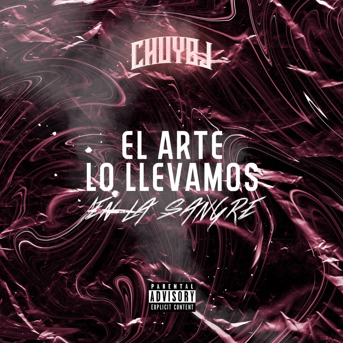 El Arte Lo Llevamos En La Sangre - Single by CHUY BJ album cover