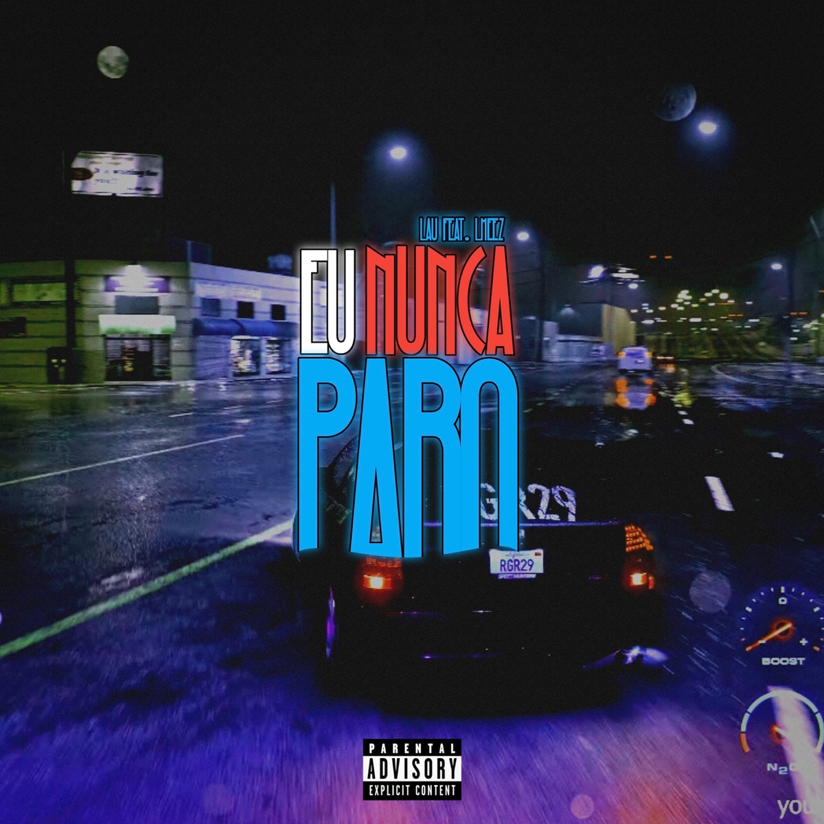 Eu Nunca Paro (feat. Lhezz) - Single by Lau album cover