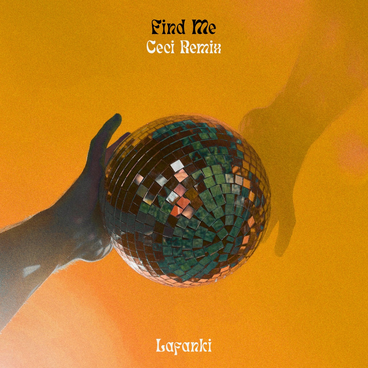 Find Me (Ceci Remix) - Single by Lafanki & Ceci album cover