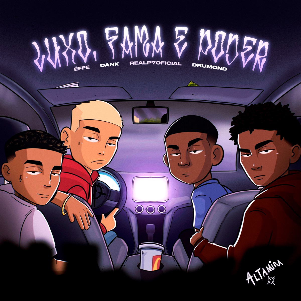 Luxo, Fama e Poder (feat. RealP7oficial & Drumond) - Single by Altamira, Éffe & DANK album cover