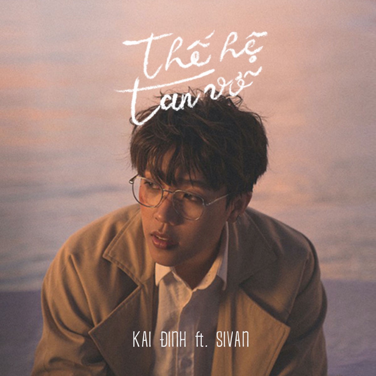 Thế Hệ Tan Vỡ (feat. SIVAN) - Single by Kai Đinh album cover