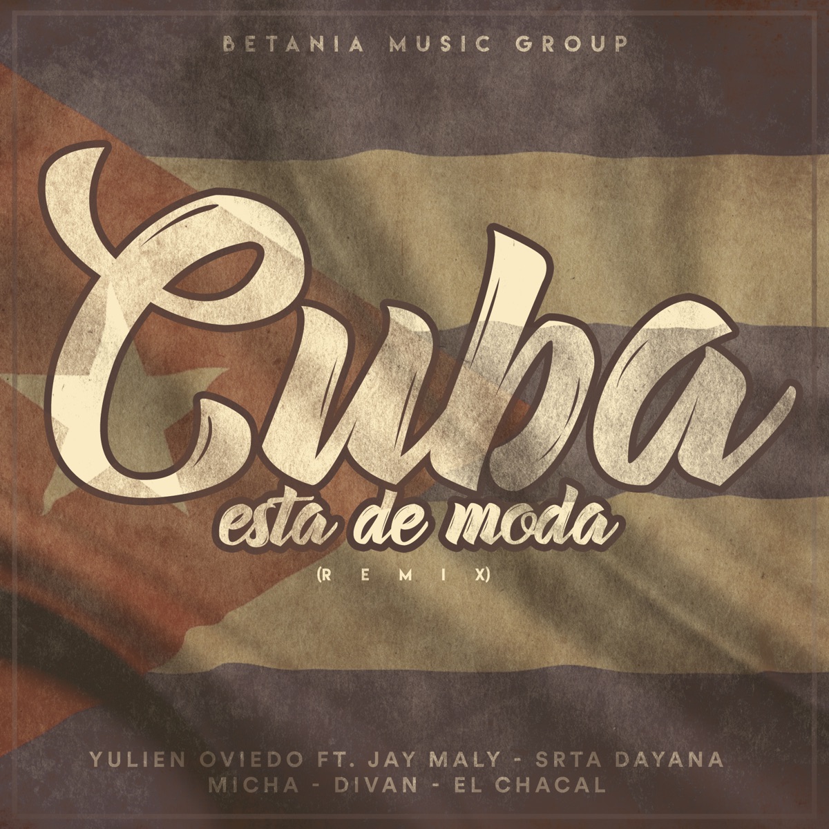 Cuba Esta de Moda (Remix) [feat. Srta. Dayana, Micha, Divan, Jay Maly & El Chacal] - Single by Yulien Oviedo album cover