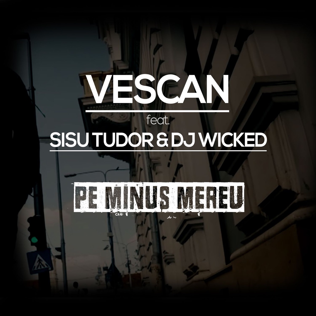 Pe minus mereu (feat. Sisu Tudor & DJ Wicked) - Single by Vescan album cover