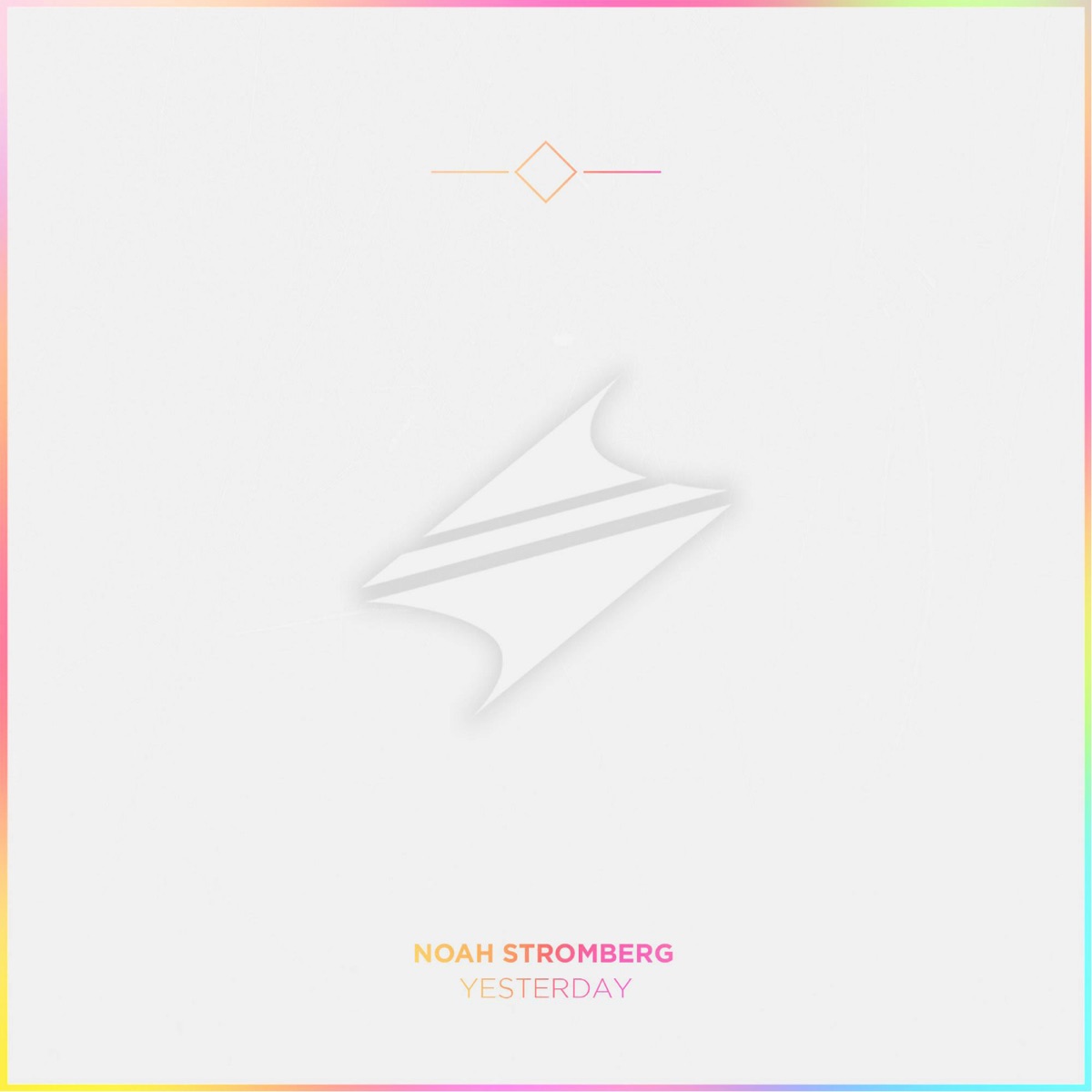 Yesterday - Single by Noah Stromberg album cover