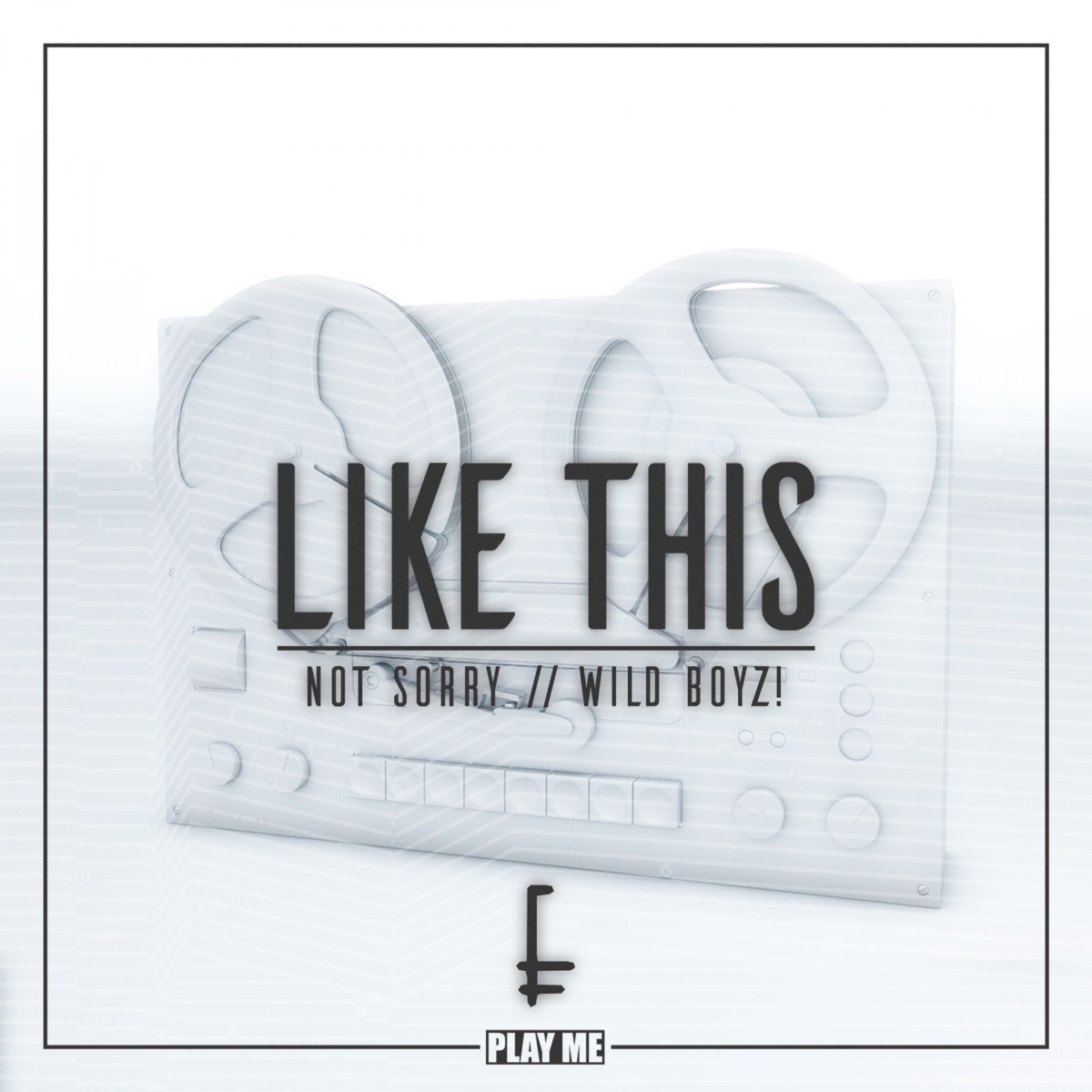 Like This - Single by not sorry & Wild Boyz! album cover