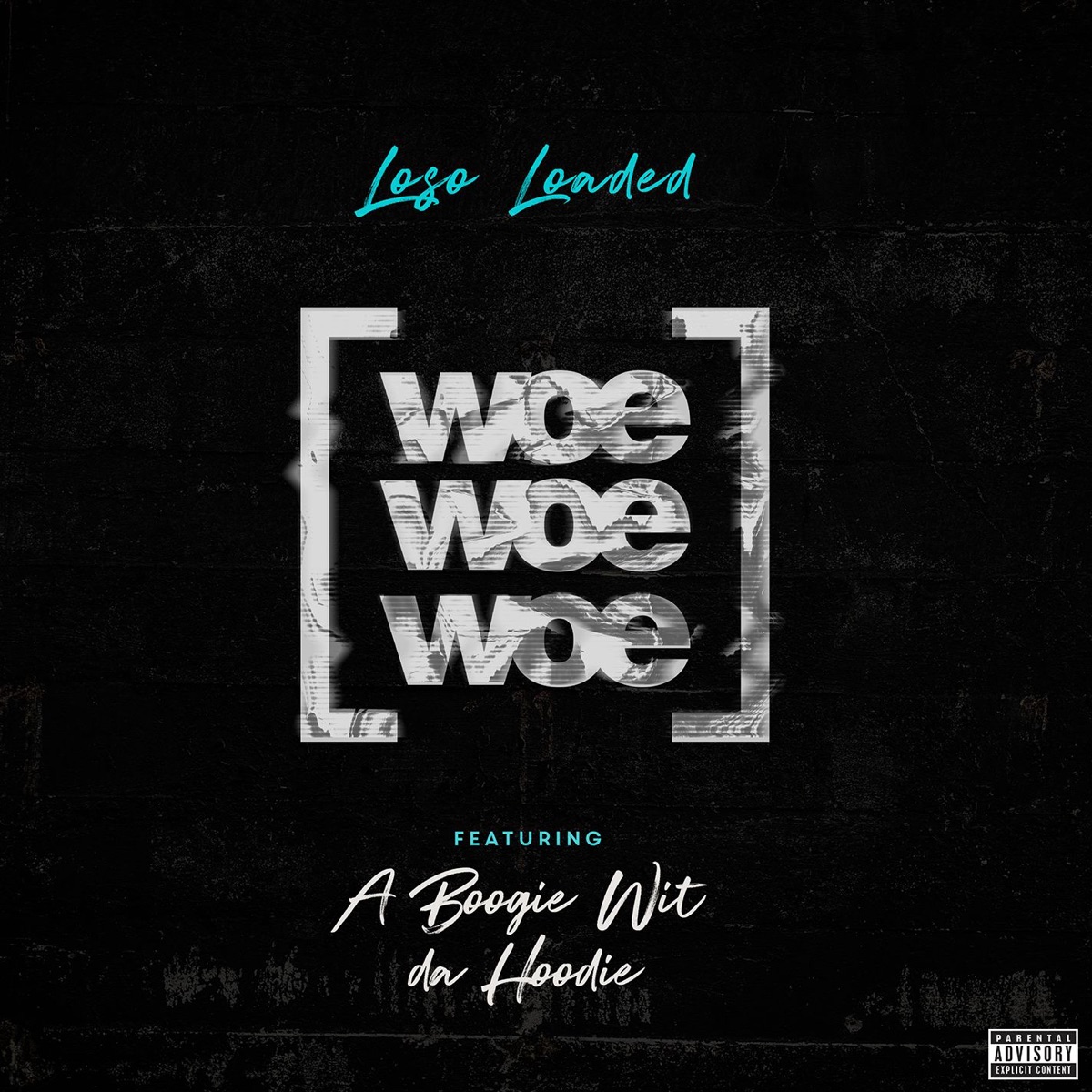 Woe Woe Woe (feat. A Boogie Wit da Hoodie) - Single by Loso Loaded album cover artwork