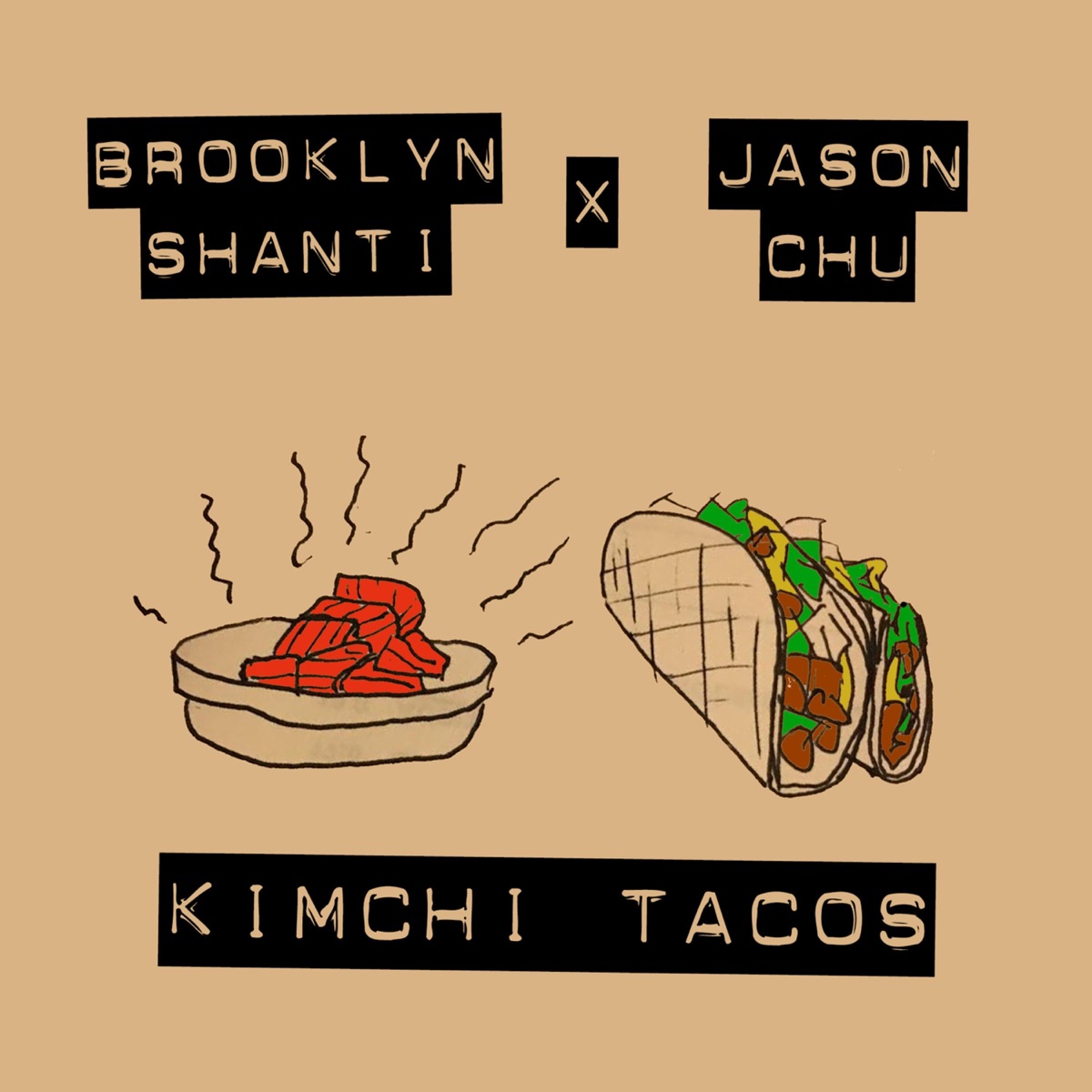 Kimchi Tacos - EP by Brooklyn Shanti & Jason Chu album cover