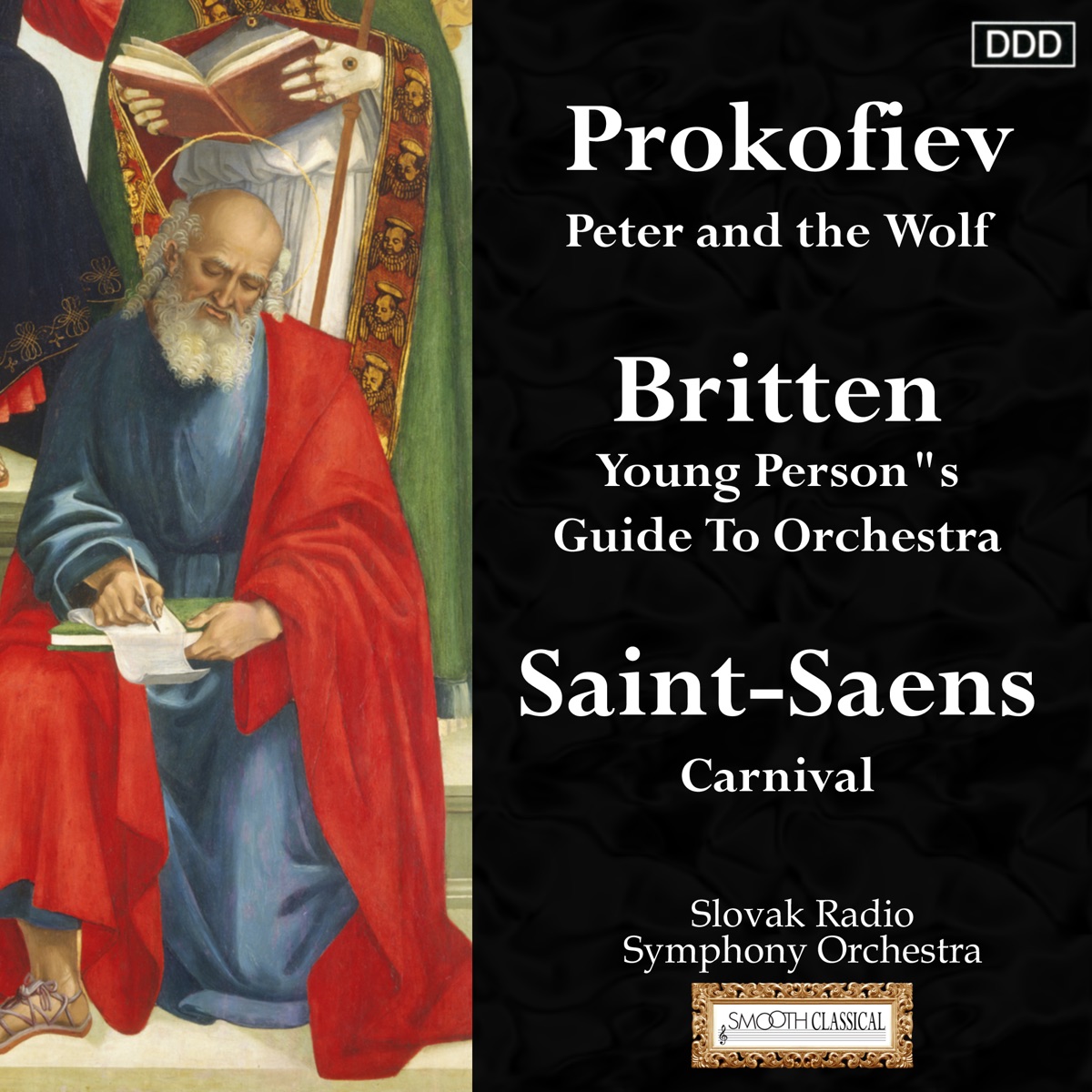 Prokofiev: Peter and the Wolf - Britten: Young Person"s Guide To Orchestra - Saint-Saens: Carnival by Slovak Radio Symphony Orchestra, Ondrej Lenárd & Marian Lapsansky album cover