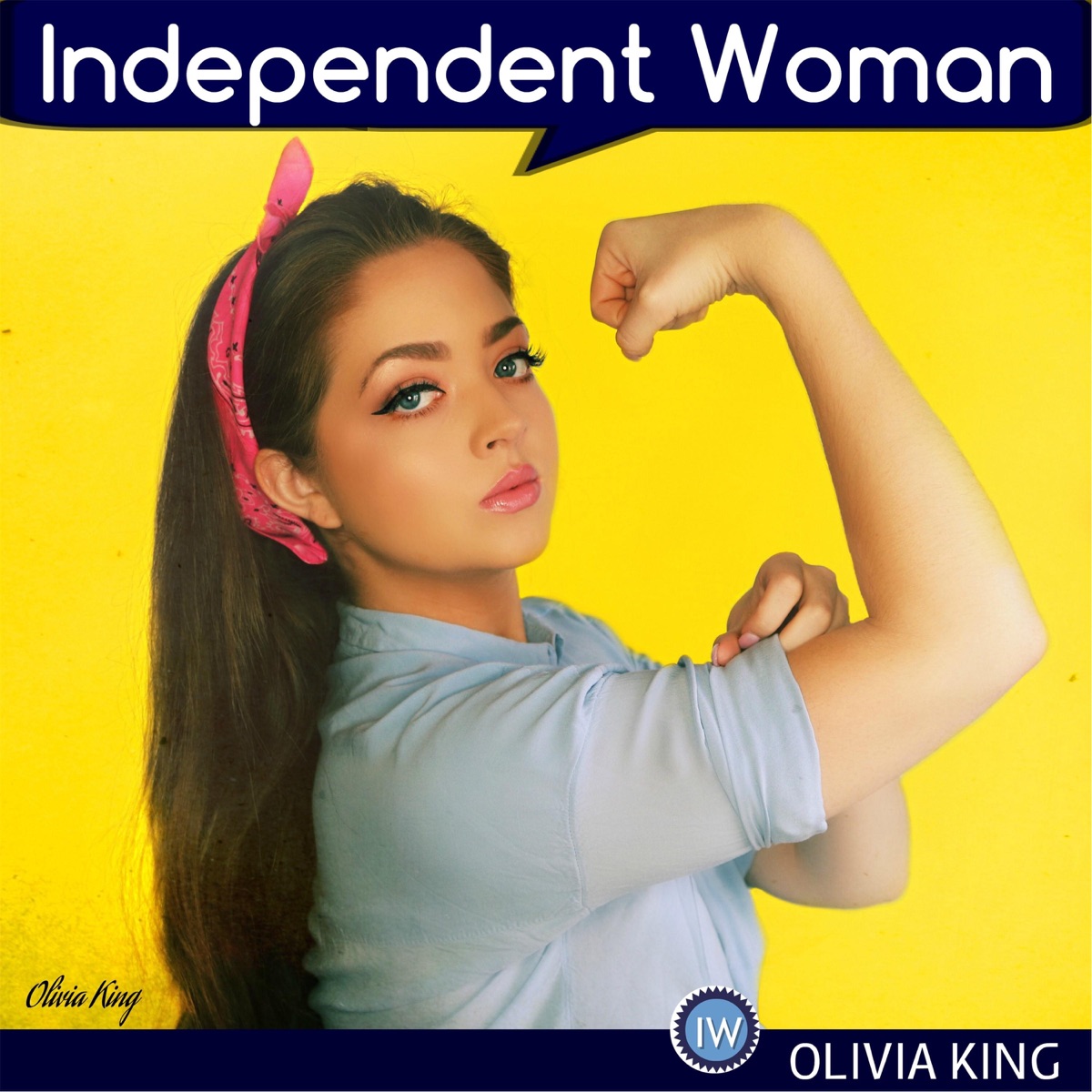 Independent Woman - Single by Olivia King album cover