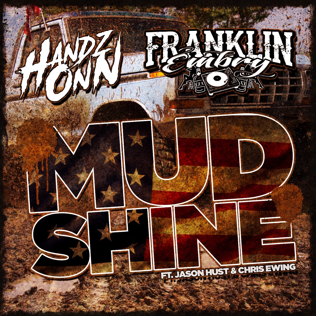 Mudshine (feat. Jason Hust) [with Chris Ewing] - Single by Handz Onn & Franklin Embry album cover