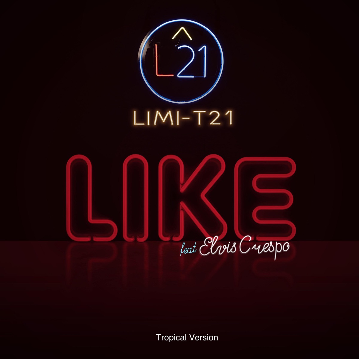 Like (Tropical Version) [feat. Elvis Crespo] - Single by Limi-T21 album cover